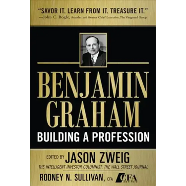 Benjamin Graham, Building a Profession: The Early Writings of the Father of Security Analysis