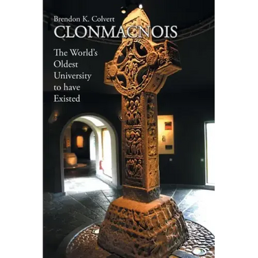 Clonmacnois: The World's Oldest University to Have Existed