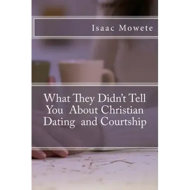 What They Didn't Tell You About Christian Dating and Courtship