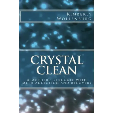 Crystal Clean: A mother's struggle with meth addiction and recovery