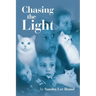 Chasing the Light