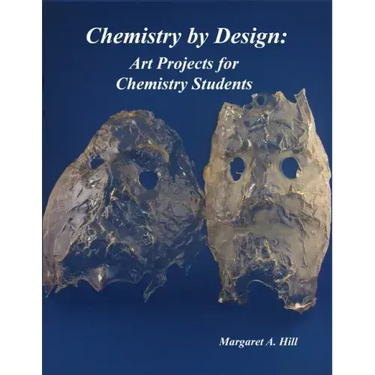 Chemistry by Design: Art Projects for Chemistry Students