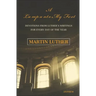 A Light unto My Path: A Devotion from Luther's Writings for Every Day of the Year