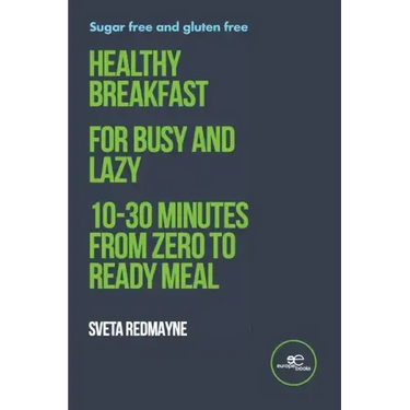 Healthy breakfast for busy and lazy