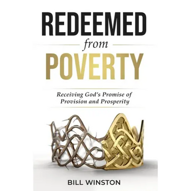 Redeemed from Poverty: Receiving God's Promise of Provision and Prosperity