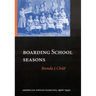 Boarding School Seasons: American Indian Families, 1900-1940