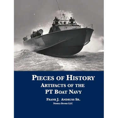 Pieces of History: Artifacts of the PT Boat Navy