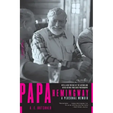 Papa Hemingway: A Personal Memoir
