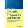 Stochastic Processes and Applications: Diffusion Processes, the Fokker-Planck and Langevin Equations