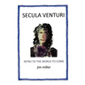 Secula Venturi: The World to Come: The World to Come