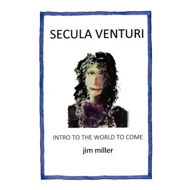 Secula Venturi: The World to Come: The World to Come