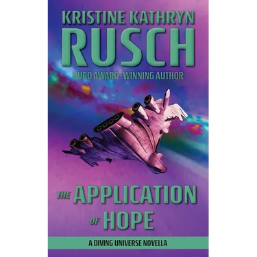 The Application of Hope: A Diving Universe Novella