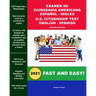 Examen de Ciudadania Americana Español - Inglés U.S. Citizenship Test English - Spanish Second Edition: Everything You Need to Prepare For Success!