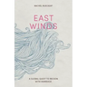 East Winds: A Global Quest to Reckon with Marriage