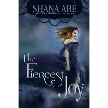 The Fiercest Joy