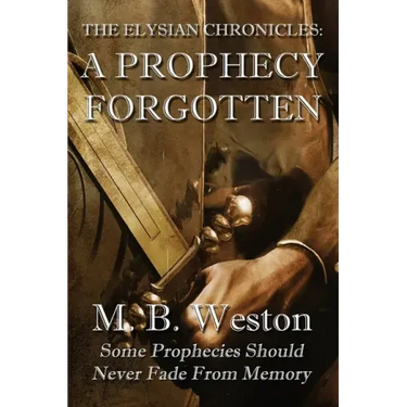 The Elysian Chronicles: A Prophecy Forgotten