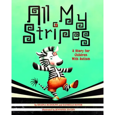 All My Stripes: A Story for Children with Autism