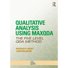 Qualitative Analysis Using Maxqda: The Five-Level Qda(tm) Method