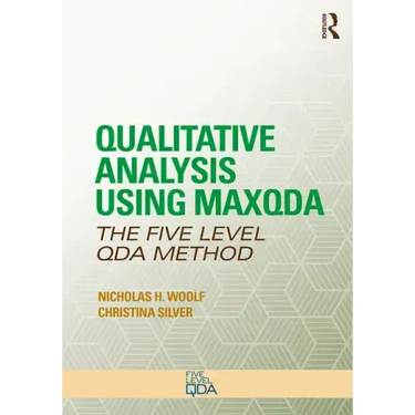 Qualitative Analysis Using Maxqda: The Five-Level Qda(tm) Method