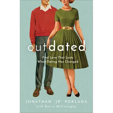 Outdated: Find Love That Lasts When Dating Has Changed