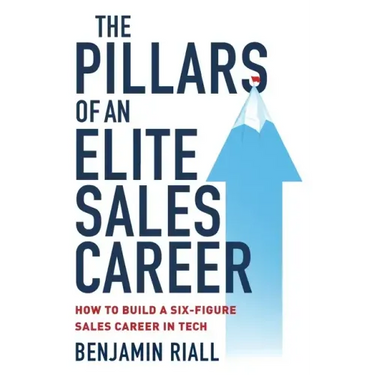 The pillars of an Elite sales career: How to build a six-figure sales career in tech