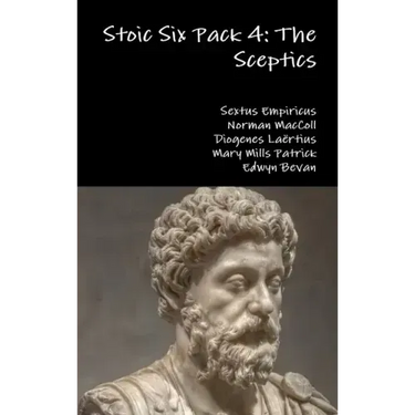 Stoic Six Pack 4: The Sceptics
