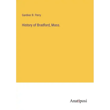 History of Bradford, Mass.