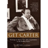 Get Carter: Backstage in History from JFK's Assassination to the Rolling Stones