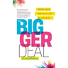 The Bigger Deal: Work Your Way to a Life of Meaning