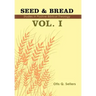 Seed & Bread Vol. I: One Hundred Studies in Positive Biblical Theology