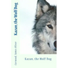 Kazan, the Wolf Dog