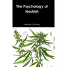 The Psychology of Hashish