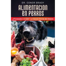 Alimentación En Perros: ¿Procesada o Cruda? La Ciencia Detrás del Debate