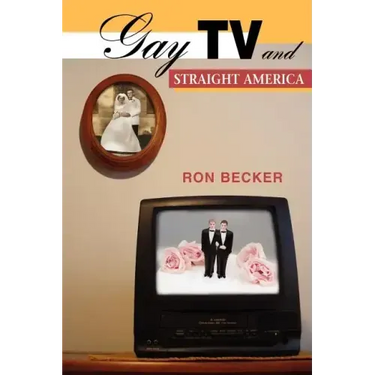 Gay TV and Straight America