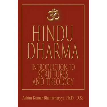 Hindu Dharma: Introduction to Scriptures and Theology