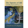 The Tapestry of ME: Through Sacred Geometry