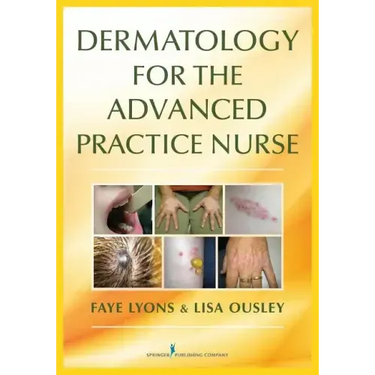 Dermatology for the Advanced Practice Nurse