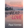 Crossing the Threshold from Fear to Love: 31 Days of Spiritual Awakening