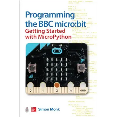 Programming the BBC Micro: Bit: Getting Started with Micropython