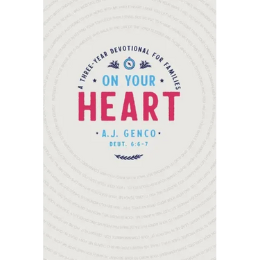 On Your Heart: A Three-Year Devotional for Families