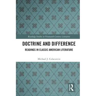 Doctrine and Difference: Readings in Classic American Literature
