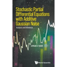 Stochastic Partial Differential Equations with Additive Gaussian Noise - Analysis and Inference