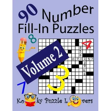 Number Fill-In Puzzles, Volume 2, 90 Puzzles