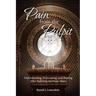 Pain from the Pulpit: Understanding, Overcoming, and Healing After Suffering Spiritual Abuse