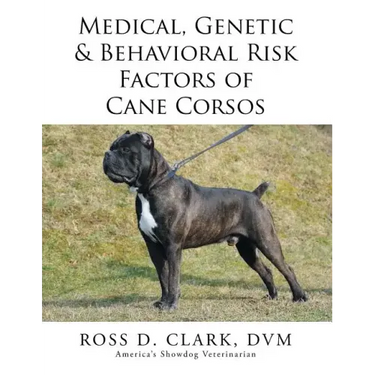 Medical, Genetic & Behavioral Risk Factors of Cane Corsos