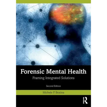 Forensic Mental Health: Framing Integrated Solutions