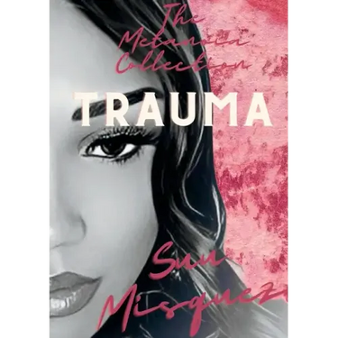 The Metanoia Collection: Trauma