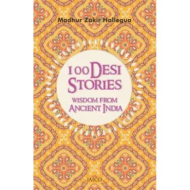 100 Desi Stories: Wisdom from Ancient India