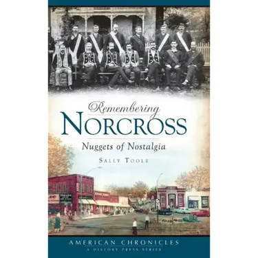 Remembering Norcross: Nuggets of Nostalgia