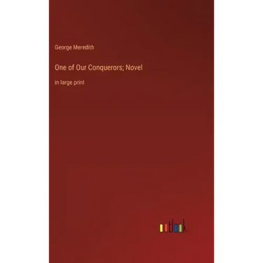 One of Our Conquerors; Novel: in large print